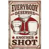 WADORN Cartello In Metallo Vintage per Bar con Calici Da Vino, 20x30cm Divertente Retro Bar Man Cave Tin Sign Wine Glass Everybody Deserves Another Shot Wall Art Poster Placca Decor per La Decorazione