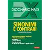Vallardi A. Dizionario maxi. Sinonimi e contrari della lingua italiana