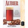 Brewers Pubns Altbier: History, Brewing Techniques, Recipes: v. 12