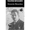 Walter Benjamin Deutsche Menschen (Tascabile)