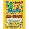 Doodleverse Publishing 67 Facts About Six-Seven (Tascabile)
