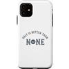 Whyitsme Design Custodia per iPhone 11 Half Marathon Half è meglio di nessuna 13.1