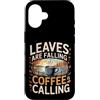 Aroma e freddo autunnale Custodia per iPhone 16 Leaves Are Falling Coffee Is Calling Caffeina autunnale