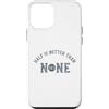 Whyitsme Design Custodia per iPhone 12 mini Half Marathon Half è meglio di nessuna 13.1