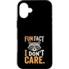Fun Fact I Don't Care Meme Custodia per iPhone 16 Plus Divertente detto sarcastico fatto divertente che non mi interessa