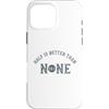 Whyitsme Design Custodia per iPhone 16 Pro Max Half Marathon Half è meglio di nessuna 13.1