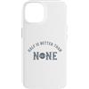 Whyitsme Design Custodia per iPhone 14 Half Marathon Half è meglio di nessuna 13.1