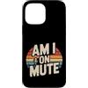 Rumori e risatine a distanza Custodia per iPhone 13 Pro Max Am I On Mute Chiama riunione remota
