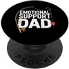 Emotional Support Dad Do Not Pet Gifts Supporto emotivo papà PopSockets PopGrip Adesivo