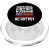 Emotional Support Husband Do Not Pet Gif Marito di supporto emotivo PopSockets PopGrip per MagSafe