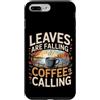 Aroma e freddo autunnale Custodia per iPhone 7 Plus/8 Plus Leaves Are Falling Coffee Is Calling Caffeina autunnale