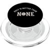 Whyitsme Design Half Marathon Half è meglio di nessuna 13.1 PopSockets PopGrip per MagSafe