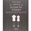 Haupt Verlag Einfach Kleidung ändern: Säume, Bünde, Nähte, Ärmel, Taschen, Manschetten, Abnäher, Falten, Verschlüsse, Ausschnitte, Futter