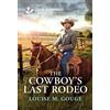 Louise M Gouge The Cowboy's Last Rodeo (Tascabile)