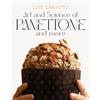 Luis Cavuoto Art and Science of Panettone and more (Tascabile)