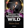 Amanda Cinelli Driving the Billionaire Wild (Tascabile)