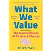 Emily Falk What We Value (Tascabile)