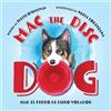 Ivette O'Sullivan Mac the Disc Dog (Tascabile)