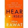Prem Rawat Hear Yourself (Tascabile)