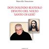 Don Dolindo Ruotolo devoto del volto santo di Gesù
