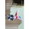 Liberi di cadere liberi di volare