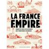 Casterman La France Empire: Enquêtes sur les blessures des territoires colonisés