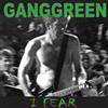 Gang Green I Fear (Vinyl LP) 7" Single