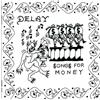Delay Songs For Money (Cassette)