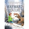 Dayna Lorentz Wayward Creatures (Tascabile)