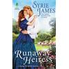 Syrie James Runaway Heiress (Tascabile) Dare to Defy
