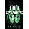 D.E. Bartley Four Stepbrothers & I (Tascabile) O'Reilly Fight Club