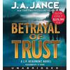 J. A. Jance Betrayal of Trust Unabridged Low Price CD 8/585 (CD)