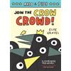 Elise Gravel Arlo & Pips #2: Join the Crow Crowd! (Tascabile) Arlo & Pips