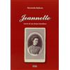 Maristella Bellosta Jeannette (storia di una donna lomellina) (Tascabile)