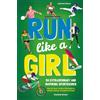 Button Books Run Like A Girl: 50 Extraordinary and Inspiring Sportswomen