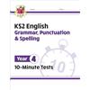 Coordination Group Publications Ltd (CGP KS2 Year 4 English 10-Minute Tests: Grammar, Punctuation & Spelling