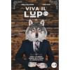 Youcanprint Viva il lupo: Uomini e lupi mannari. Cronache, miti e leggende dei licantropi in Italia