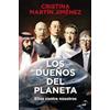 EDICIONES MARTÍNEZ ROCA Los dueños del planeta