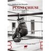 Bertoni Editore Pugni chiusi. Storie di uomini sul ring
