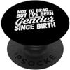 Not To Brag Funny Gender Gift Divertente non vantarsi ma sono stato lo stesso sesso dalla nascita PopSockets PopGrip Adesivo