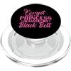 Taekwondo martial arts training belt com Dimentica di essere una principessa Voglio essere una cintura nera PopSockets PopGrip per MagSafe