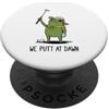 Funny Frog Meme Golf Humor Golfer Gifts We Putt At Dawn Frog Divertente Rana Meme Golf Amante Golf PopSockets PopGrip Adesivo