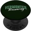 RECUPERO DEL VERMONTER Recuperare il Vermonter Divertente Vermont Green Mountain PopSockets PopGrip Adesivo