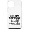 Funny Not My Fault Designs Custodia per iPhone 12/12 Pro In mia difesa sono stato lasciato senza supervisione grezzo, non colpa mia