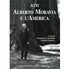 Edisai Atti. Alberto Moravia e l'America
