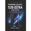 Robert C Gibson Samsung Galaxy S26 Ultra User Guide (Tascabile)