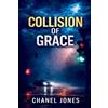Chanel Jones Collision of Grace (Tascabile) By Grace