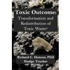 Richard C. Honour PhD Toxic Outcome (Tascabile)