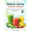Evelyn Roux The Complete Diabetic Juicing Cookbook for Beginners (Tascabile)