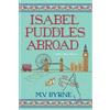 M.V. Byrne Isabel Puddles Abroad (Tascabile) Mitten State Mystery (#3)